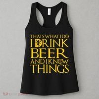 I Drink Beer And I Know Things Women's Tank Top thumb 3