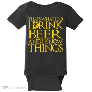 I Drink Beer And I Know Things Baby Bodysuit
