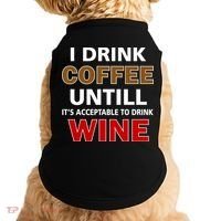I Drink Coffee Until Wine Doggie Tank thumb 0