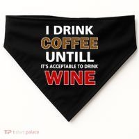 I Drink Coffee Until Wine USA-Made Doggie Bandana thumb 0