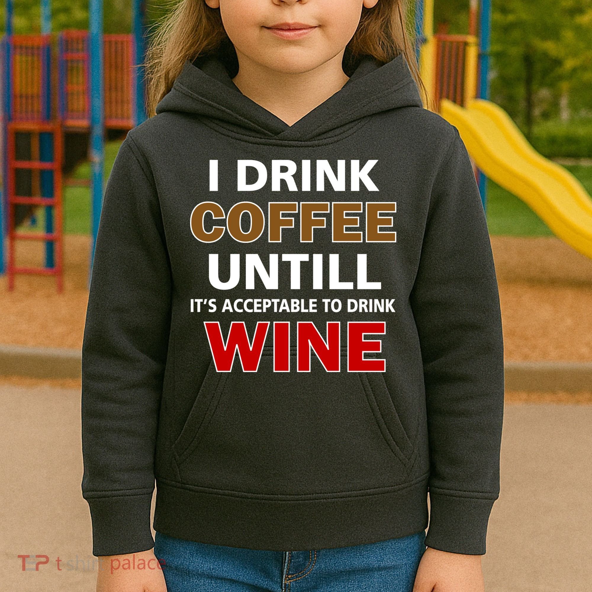 I Drink Coffee Until Wine Kids Hoodie