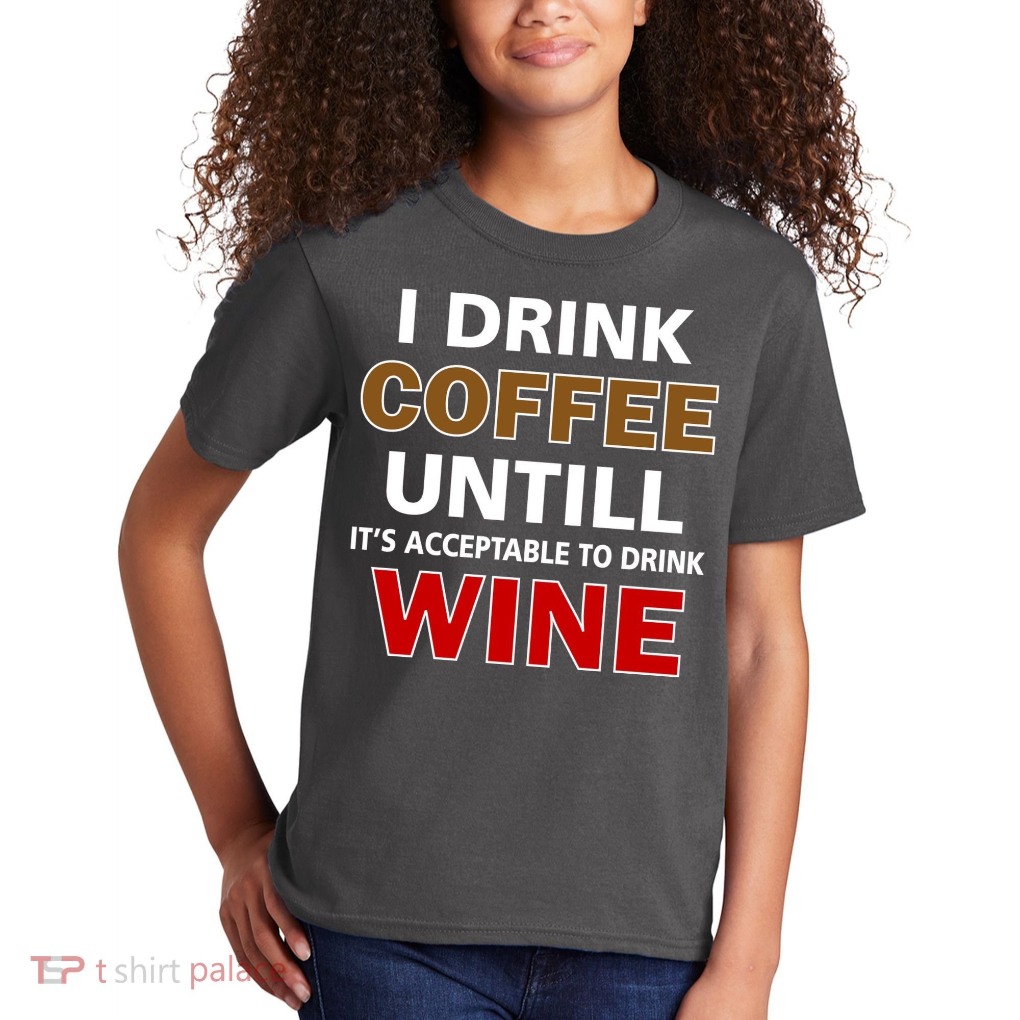 I Drink Coffee Until Wine Kids T-Shirt