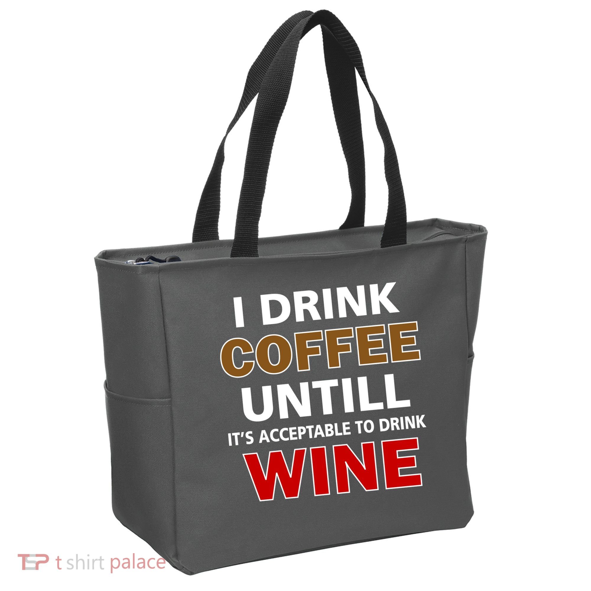I Drink Coffee Until Wine Tote Bag
