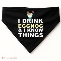 I Drink Eggnog And Know Things USA-Made Doggie Bandana thumb 0