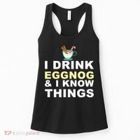 I Drink Eggnog And Know Things Women's Tank Top thumb 0