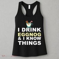I Drink Eggnog And Know Things Women's Tank Top thumb 3