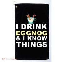 I Drink Eggnog And Know Things Golf Towel thumb 0