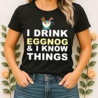 I Drink Eggnog And Know Things Women's T-Shirt thumb 2