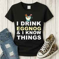 I Drink Eggnog And Know Things Women's T-Shirt thumb 3