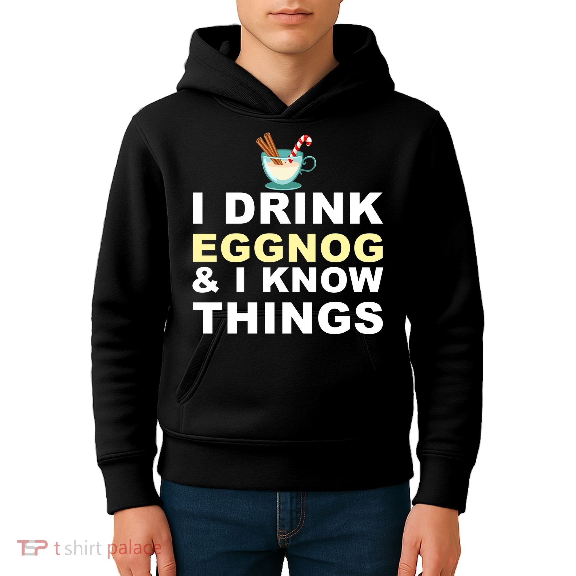 I Drink Eggnog And Know Things Kids Hoodie
