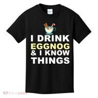I Drink Eggnog And Know Things Kids T-Shirt thumb 0
