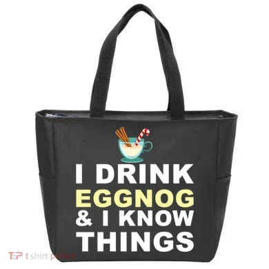 I Drink Eggnog And Know Things Tote Bag