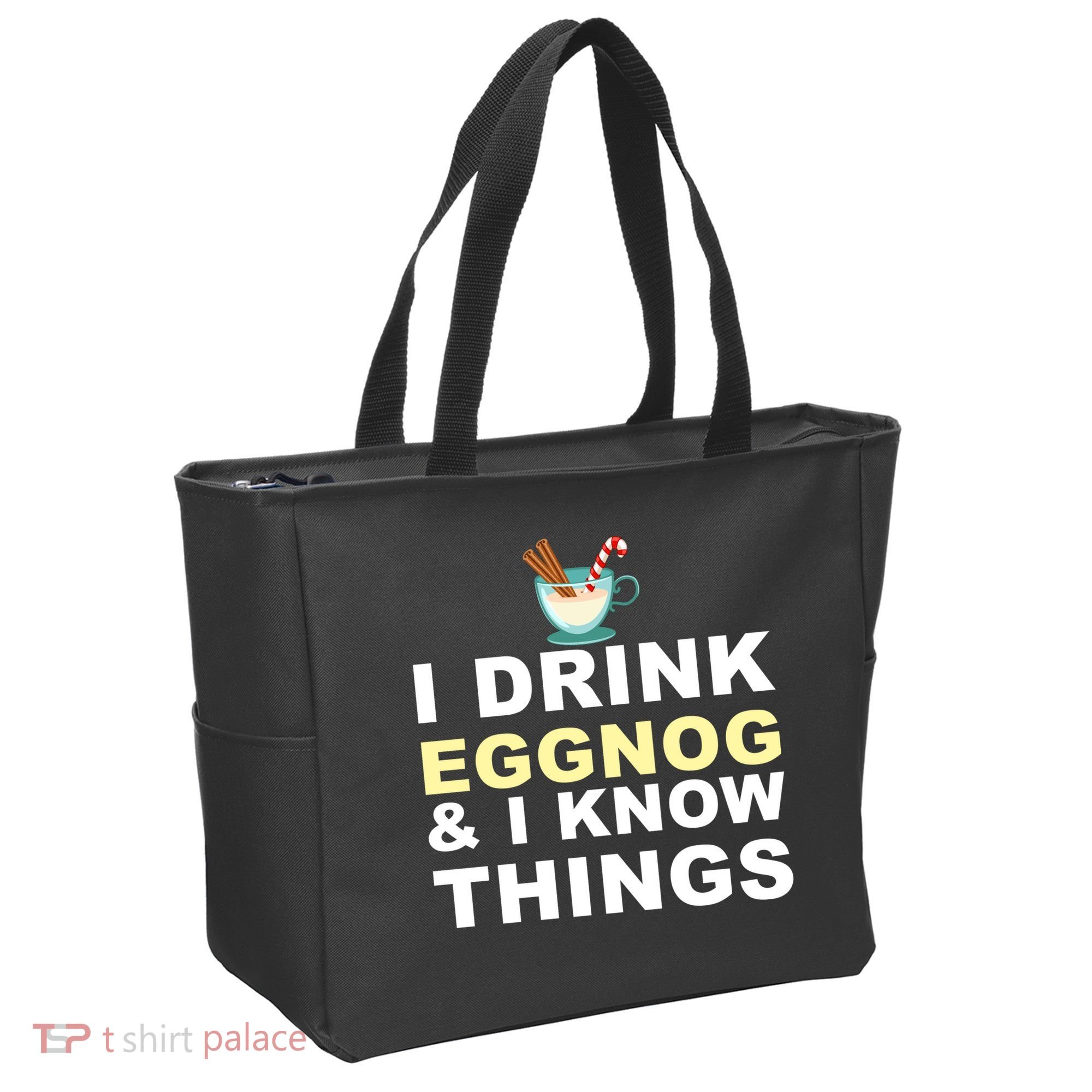 I Drink Eggnog And Know Things Tote Bag