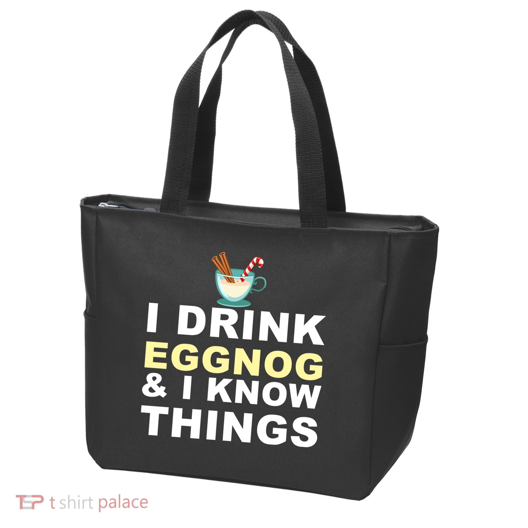 I Drink Eggnog And Know Things Tote Bag