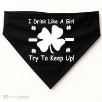 I Drink Like A Girl Try To Keep Up USA-Made Doggie Bandana thumb 0