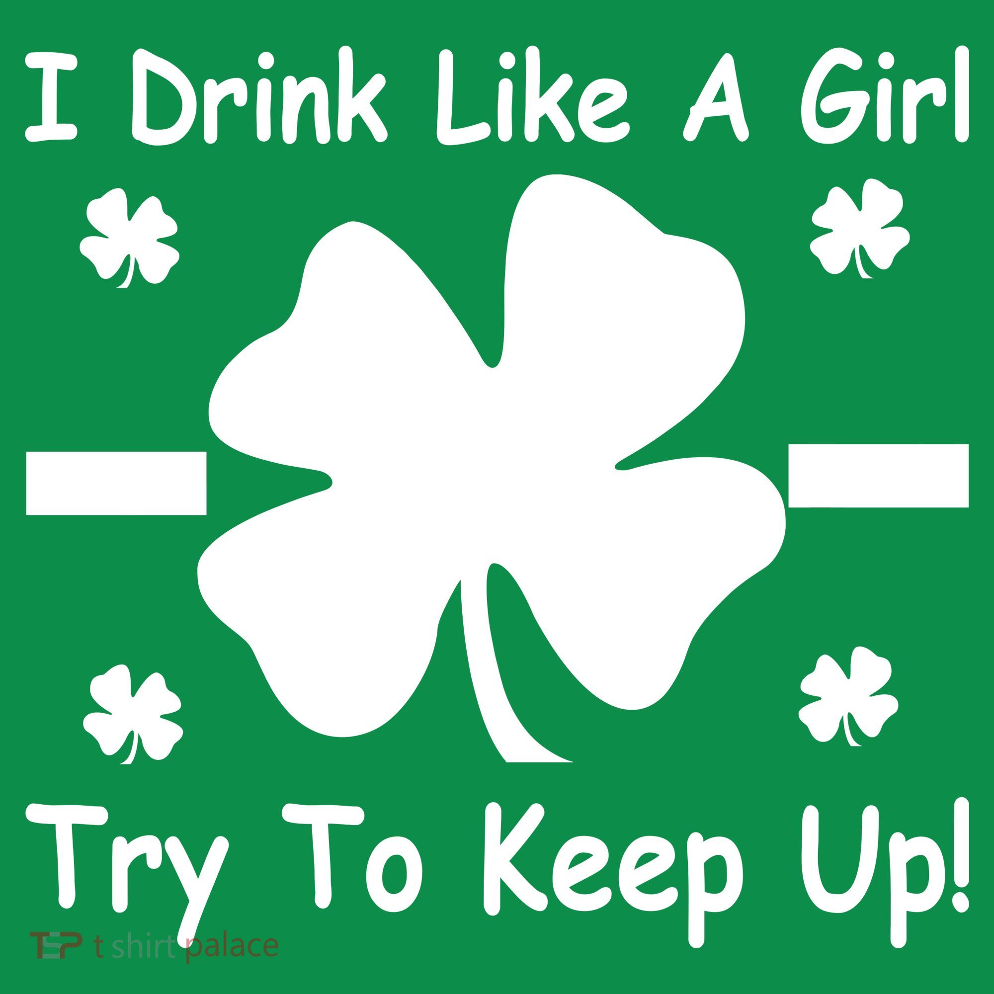 I Drink Like A Girl Try To Keep Up Button