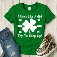 I Drink Like A Girl Try To Keep Up Women's T-Shirt thumb 3