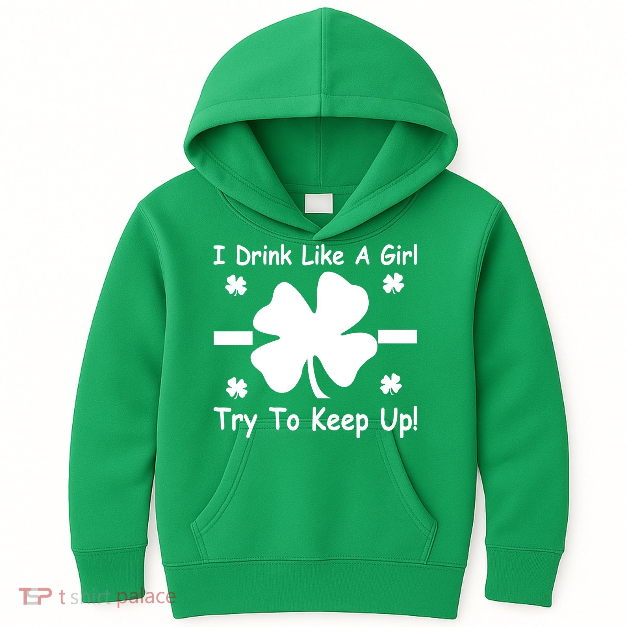 I Drink Like A Girl Try To Keep Up Kids Hoodie