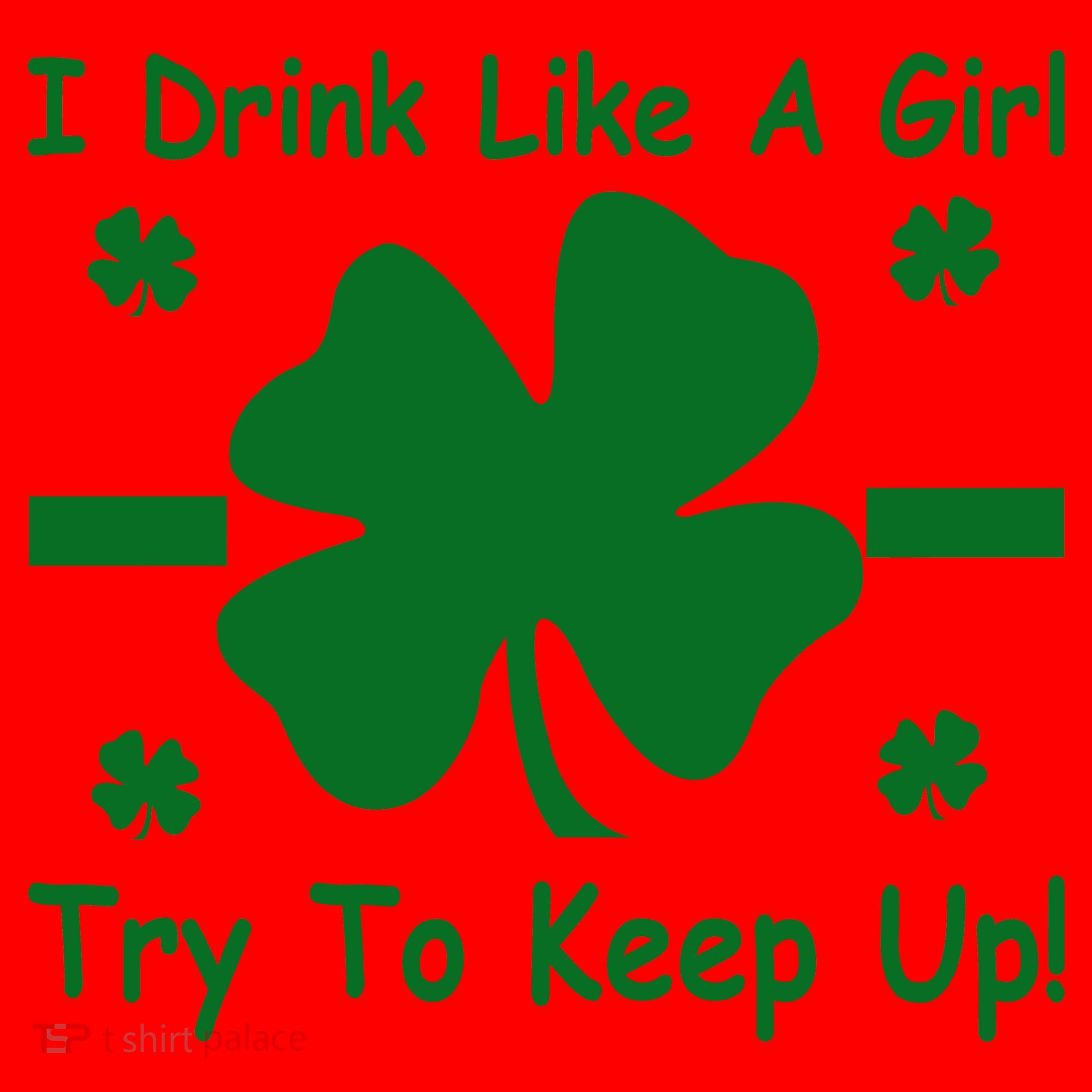 I Drink Like A Girl Try To Keep Up Santa Hat