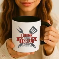 I Drink Thinks Grill Things That's What I Do Coffee Mug thumb 3