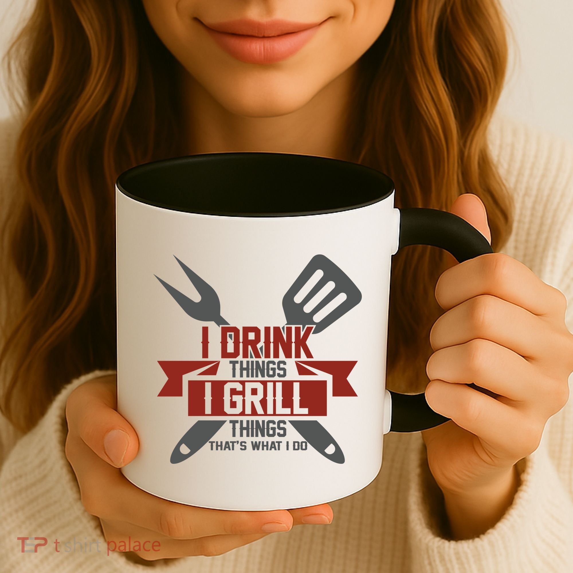 I Drink Thinks Grill Things That's What I Do Coffee Mug