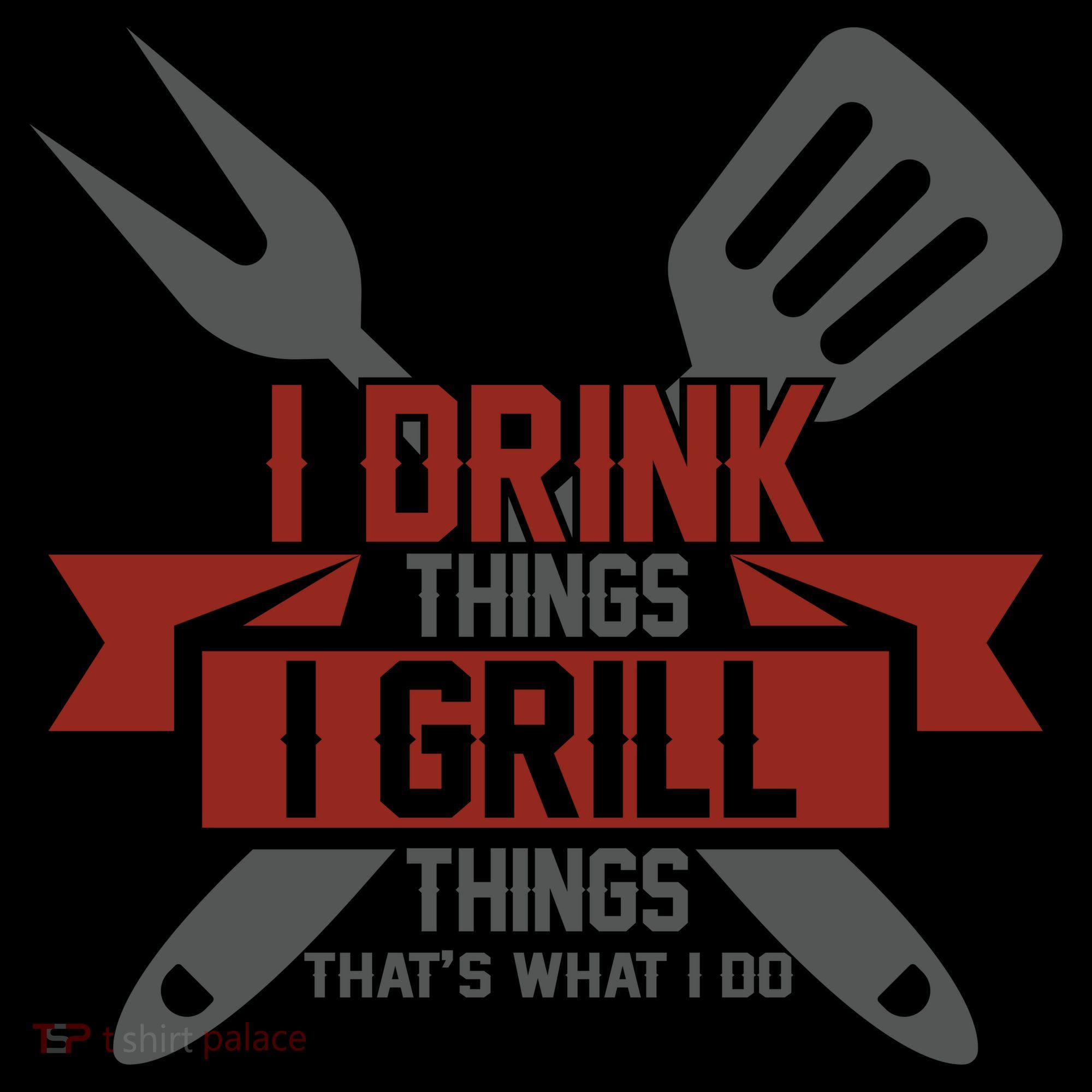 I Drink Thinks Grill Things That's What I Do Coffee Mug