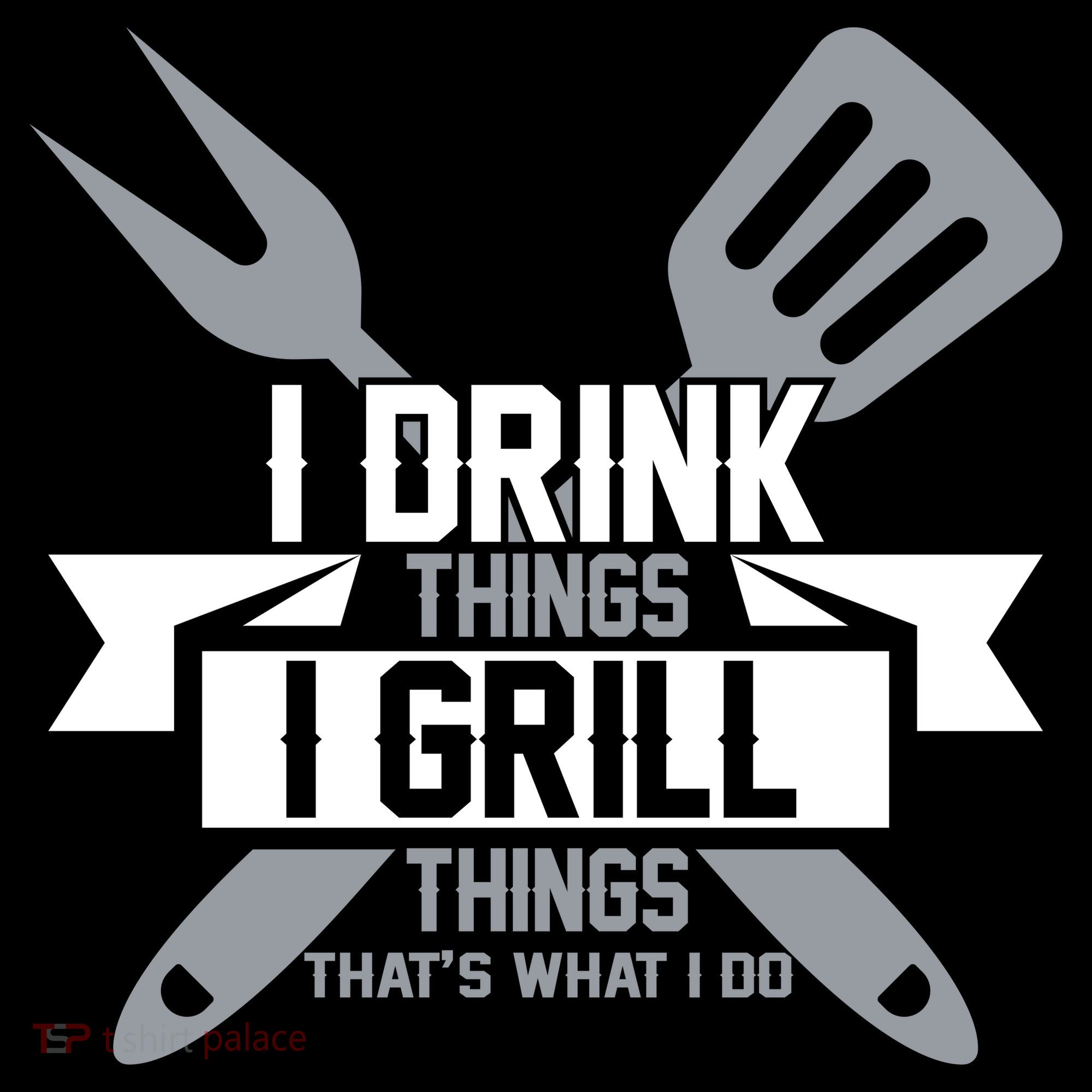 I Drink Thinks Grill Things That's What I Do Mousepad