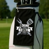 I Drink Thinks Grill Things That's What I Do Golf Towel thumb 2