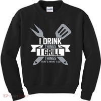 I Drink Thinks Grill Things That's What I Do Kids Sweatshirt thumb 0