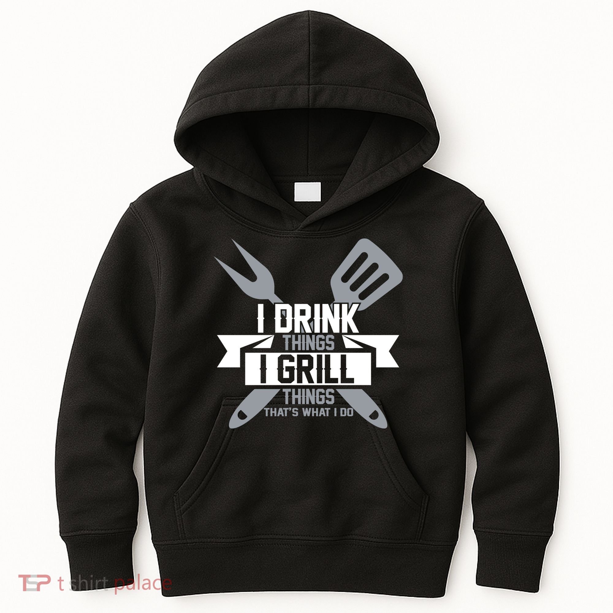 I Drink Thinks Grill Things That's What I Do Kids Hoodie