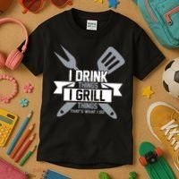 I Drink Thinks Grill Things That's What I Do Kids T-Shirt thumb 3