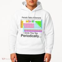 I Drink This Tea Periodically Periodic Table of Elements Hoodie thumb 2
