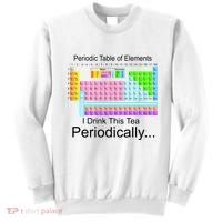 I Drink This Tea Periodically Periodic Table of Elements Sweatshirt thumb 0