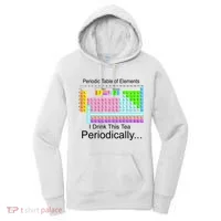 I Drink This Tea Periodically Periodic Table of Elements Women's Hoodie thumb 0