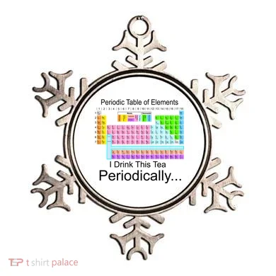 I Drink This Tea Periodically Periodic Table of Elements Ornament