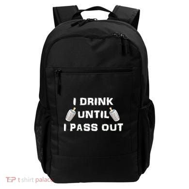 I Drink Until I Pass Out Backpack