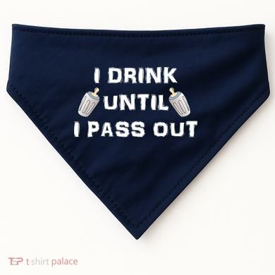 I Drink Until I Pass Out USA-Made Doggie Bandana