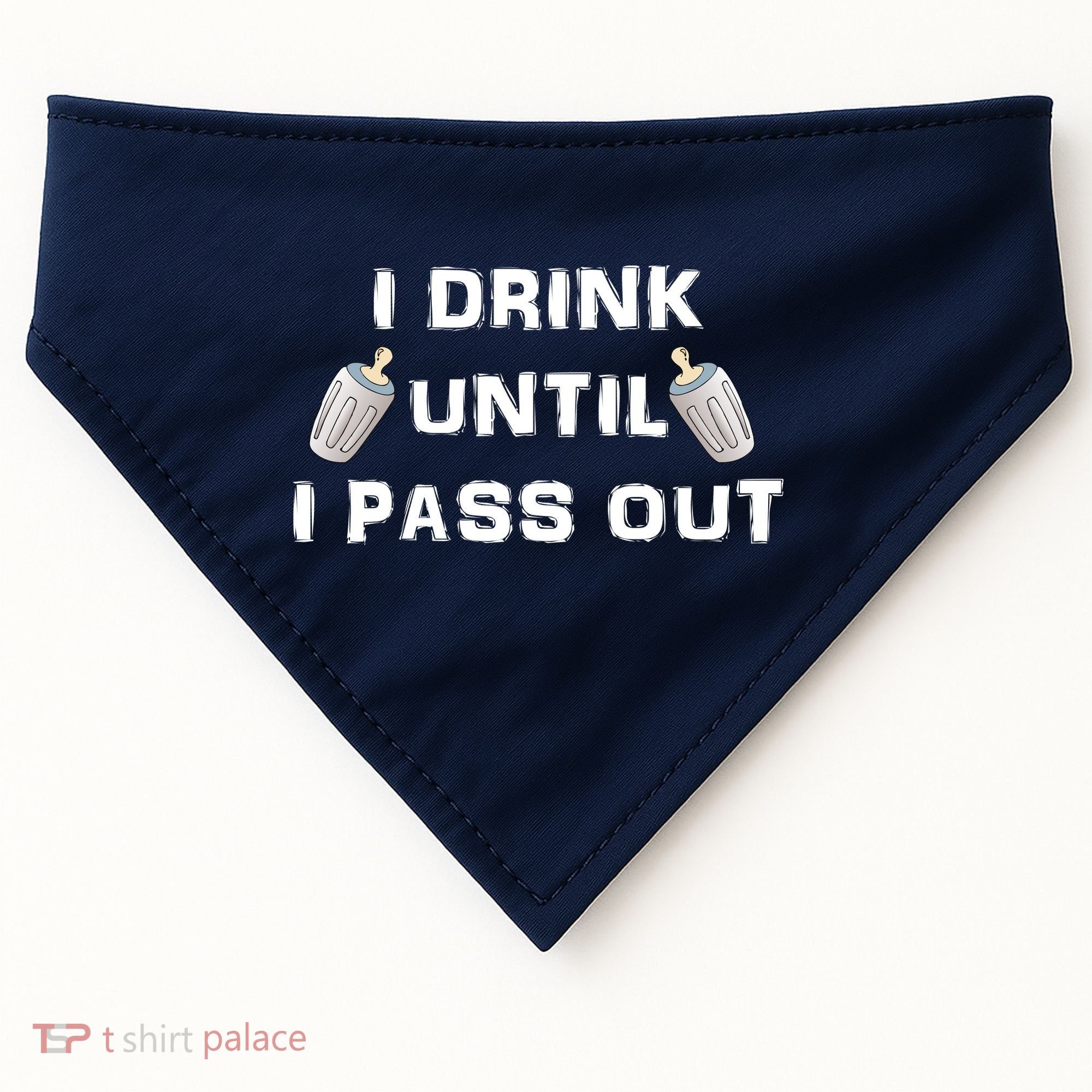 I Drink Until I Pass Out USA-Made Doggie Bandana