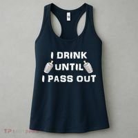 I Drink Until I Pass Out Women's Tank Top thumb 3