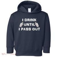 I Drink Until I Pass Out Toddler Hoodie thumb 0