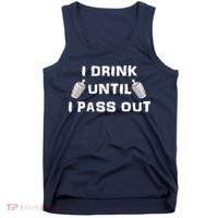 I Drink Until I Pass Out Tank Top thumb 0