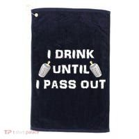I Drink Until I Pass Out Golf Towel thumb 0