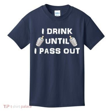 I Drink Until I Pass Out Kids T-Shirt
