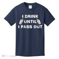 I Drink Until I Pass Out Kids T-Shirt thumb 0
