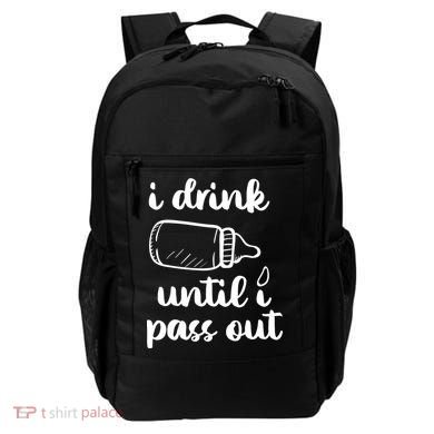 I Drink Until I Pass Out Funny Cute Backpack