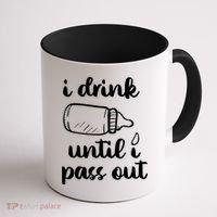 I Drink Until I Pass Out Funny Cute Coffee Mug thumb 1