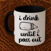 I Drink Until I Pass Out Funny Cute Coffee Mug thumb 2