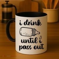 I Drink Until I Pass Out Funny Cute Coffee Mug thumb 4