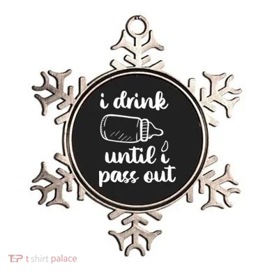 I Drink Until I Pass Out Funny Cute Ornament
