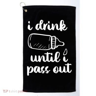 I Drink Until I Pass Out Funny Cute Golf Towel